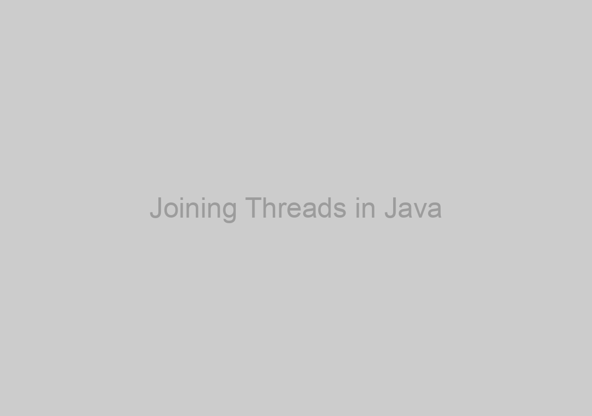 Joining Threads in Java